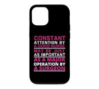 Custodia per iPhone 12/12 Pro Constant Attention By A Good Nurse Funny Nursing Nurses