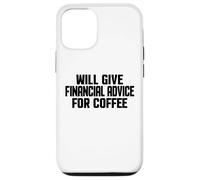 Custodia per iPhone 12/12 Pro Consulente finanziario, Divertente dare consigli finanziari per il caffè