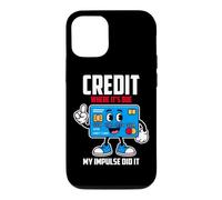 Custodia per iPhone 12/12 Pro CREDIT WHERE IT S DUE MY IMPULSE DID IT