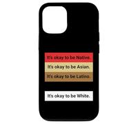 Custodia per iPhone 12/12 Pro Dad Joke, It's ok to be Latino, Native, Asian etc...