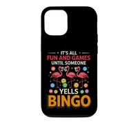 Custodia per iPhone 12/12 Pro Divertente dire che è tutto divertimento e giochi fino a quando qualcuno urla bingo