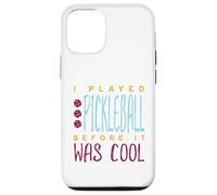 Custodia per iPhone 12/12 Pro Divertente, ho giocato a pickleball prima che fosse bello