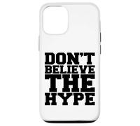 Custodia per iPhone 12/12 Pro Don't Believe the Hype Illustrazione Novità Graphic Designs