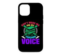 Custodia per iPhone 12/12 Pro Don't Make Me Use My Teacher Voice School Teachers