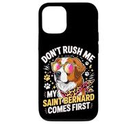 Custodia per iPhone 12/12 Pro Don't Rush Me My Saint Bernard Comes First