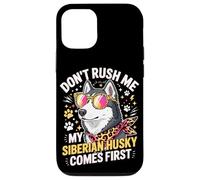 Custodia per iPhone 12/12 Pro Don't Rush Me My Siberian Husky Comes First