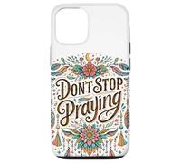 Custodia per iPhone 12/12 Pro Don't Stop Praying BOHO Christian retrò