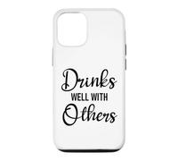 Custodia per iPhone 12/12 Pro Drinks Well With Others Womens Funny Drinking Friends Drunk