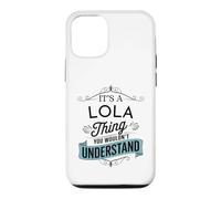 Custodia per iPhone 12/12 Pro È una cosa Lola che non capiresti divertente nome Lola