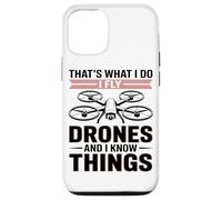 Custodia per iPhone 12/12 Pro Ecco Cosa Faccio, Faccio Volare I Droni E Ne So Qualcosa