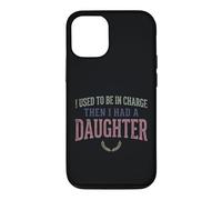 Custodia per iPhone 12/12 Pro Ero il responsabile poi ho avuto una figlia Funny Tee 2