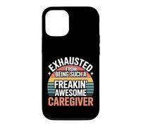 Custodia per iPhone 12/12 Pro Exhausted From Being An Awesome Caregiver -