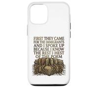 Custodia per iPhone 12/12 Pro First They Came for The Immigrants I Spoke Up Social Justice