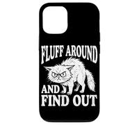 Custodia per iPhone 12/12 Pro Fluff Around And Discover Out Funny Angry Cat Humor Cat Amante