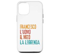 Custodia per iPhone 12/12 Pro Francesco L'Uomo Il Mito La Leggenda Festa di Compleanno
