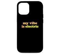 Custodia per iPhone 12/12 Pro Fun My Vibe is Electric Funny Gen Z Millennial Saying