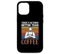 Custodia per iPhone 12/12 Pro Funny Caffeine Barista There's Nothing Better Than Coffee