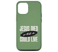 Custodia per iPhone 12/12 Pro Gesù Died So That We Could Live Christian Faith Message
