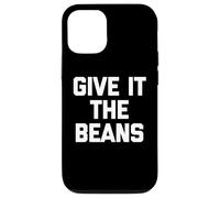 Custodia per iPhone 12/12 Pro Give It The Beans - Divertente detto sarcastico, novità britannica
