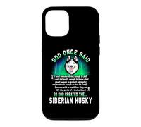 Custodia per iPhone 12/12 Pro God Once Said God Created The Siberian Husky Funny Dog Lover