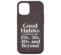 Custodia per iPhone 12/12 Pro Habits for 20s 30s 40s and Beyond Life Journey Funny Vintage