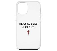 Custodia per iPhone 12/12 Pro He STILL Does Miracles - Christian Faith Motivation Reminder