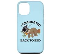Custodia per iPhone 12/12 Pro I Graduated Back To Bed - Divertente cappello da laurea con bradipo assonnato