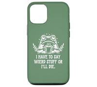 Custodia per iPhone 12/12 Pro I Have to Say Weird Stuff Or I'll Die Funny Frog Coffee Meme