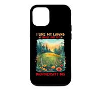 Custodia per iPhone 12/12 Pro I LIKE MY LAWNS SMALL AND MY BIODIVERSITY BIG