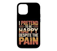 Custodia per iPhone 12/12 Pro I Pretend To Be Happy Despite The Pain Sentimenti feriti