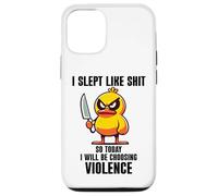 Custodia per iPhone 12/12 Pro I Slept Like Shit So Today Will I Be Choosing Violence Duck