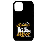 Custodia per iPhone 12/12 Pro I would Rather Be Rock Climbing Outdoor Hobby Testo