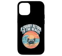 Custodia per iPhone 12/12 Pro If Crabby Return To The Beach Vintage Crab
