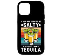 Custodia per iPhone 12/12 Pro If You're Going To Be Salty Bring The Tequila Retro Vintage