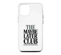 Custodia per iPhone 12/12 Pro Il club forse dopo perché dopo non significa mai