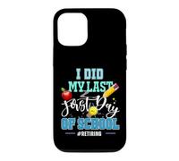 Custodia per iPhone 12/12 Pro Il mio ultimo primo giorno di scuola insegnante in pensione celebrazione