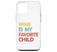 Custodia per iPhone 12/12 Pro Il vino è il mio umorismo genitoriale figlio preferito