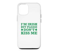 Custodia per iPhone 12/12 Pro I'm Irish But Please Don't Kiss Me