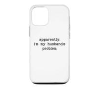 Custodia per iPhone 12/12 Pro I'm My Husband's Problem Spoiled Wife Not My Problem Anymore