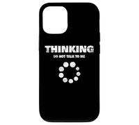 Custodia per iPhone 12/12 Pro I'm Thinking Don't Talk To Me Divertenti