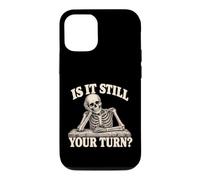 Custodia per iPhone 12/12 Pro is It Still Your Turn Funny Skeleton Waiting Quote Meme