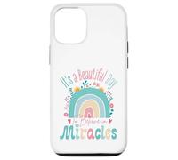 Custodia per iPhone 12/12 Pro It's a Beautiful Day to Believe in Miracles Inspirational