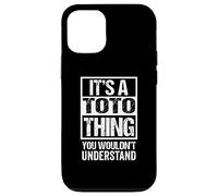Custodia per iPhone 12/12 Pro It's A Toto Thing You Wouldn't Understand First Name