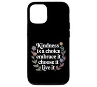 Custodia per iPhone 12/12 Pro Kindness Is A Choice Embrace It Choose It Live It -