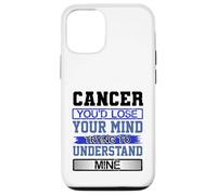 Custodia per iPhone 12/12 Pro L"umorismo di compleanno perde la mente per capire il mio Cancro Compleanno