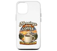 Custodia per iPhone 12/12 Pro Le mattine sono dedicate al caffè e alla contemplazione