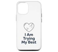Custodia per iPhone 12/12 Pro Maglietta "I Am Trying My Best" | Supporto per la salute mentale positivo
