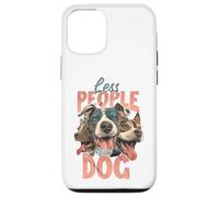 Custodia per iPhone 12/12 Pro Meno persone Più cane Divertente Amante dei cani