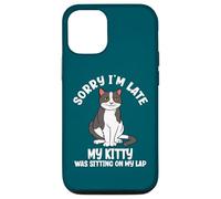 Custodia per iPhone 12/12 Pro Mi dispiace sono in ritardo, la mia gattina era seduta sul mio amante dei gatti