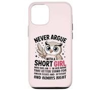 Custodia per iPhone 12/12 Pro Never Argue With A Short Girl Who Has An 'A', simpatico design a forma di gufo